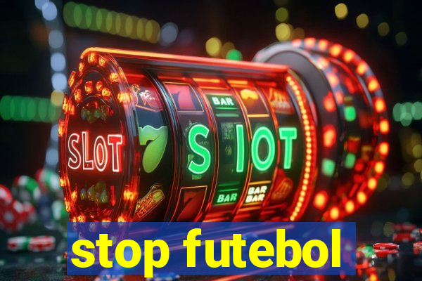 stop futebol